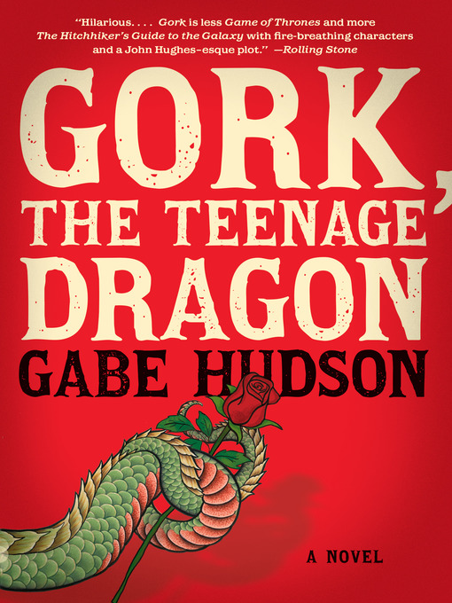 Title details for Gork, the Teenage Dragon by Gabe Hudson - Available
